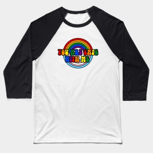 you are safe with me (lgbtq) Baseball T-Shirt